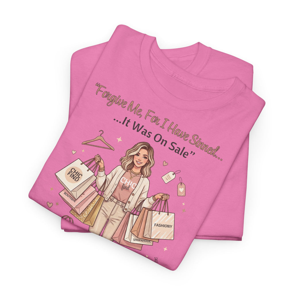 Unisex Heavy Cotton Tee, Forgive Me For I Have Sinned Funny Shopping Shirt, It Was On Sale Tee, Shopaholic Shirt, Retail Therapy Tee, Cute Fashion Shirt