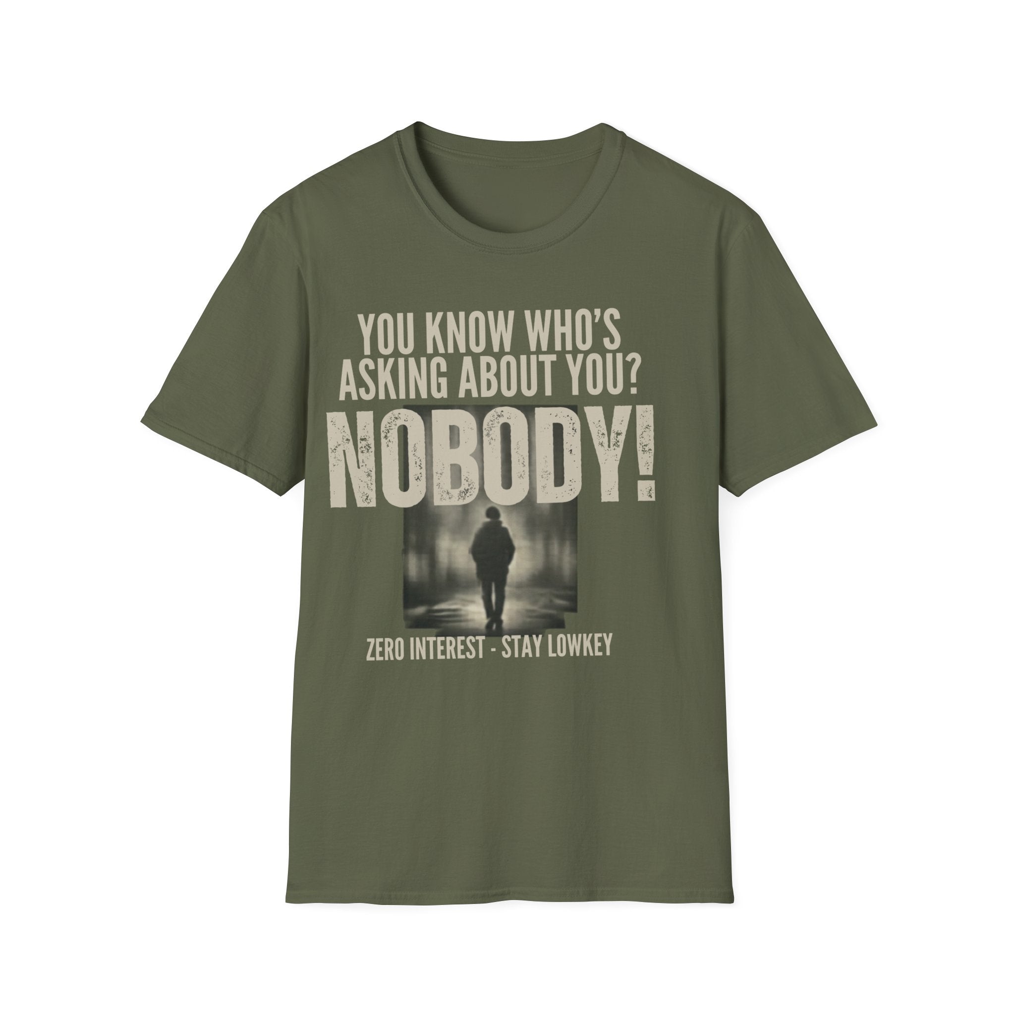 Unisex Softstyle T-Shirt, u know who was asking about you, nobody