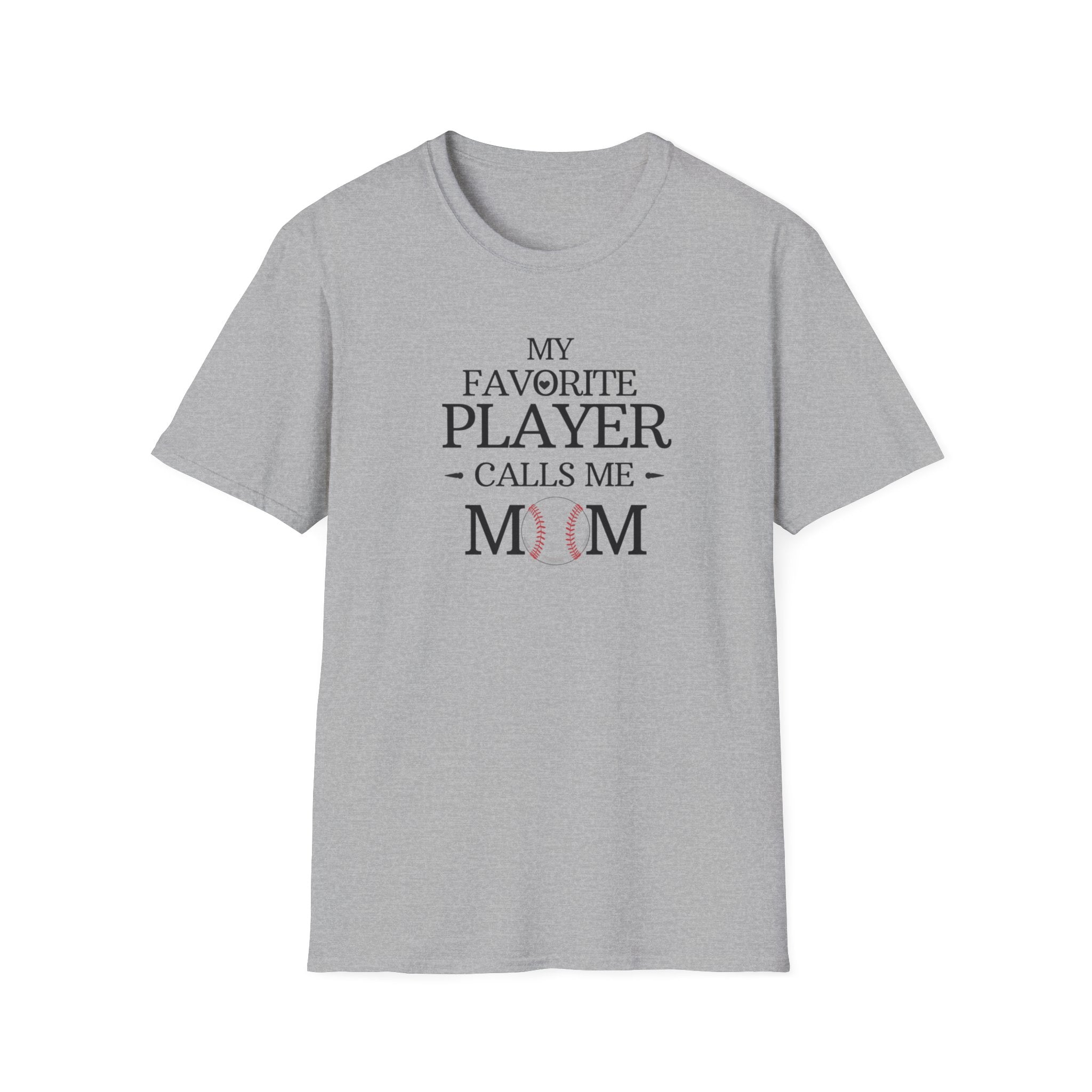 Unisex Softstyle T-Shirt, My Favorite Player Calls Me Mom Shirt, Sports Mom Gift, Mother’s Day Tee, Proud Mom Shirt, Football Baseball Soccer Mom
