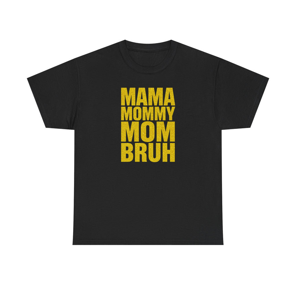 Unisex Heavy Cotton Tee, Mama Mommy Mom Bruh Shirt, Funny Mom Tee, Mom Life Shirt, Gift for Mom