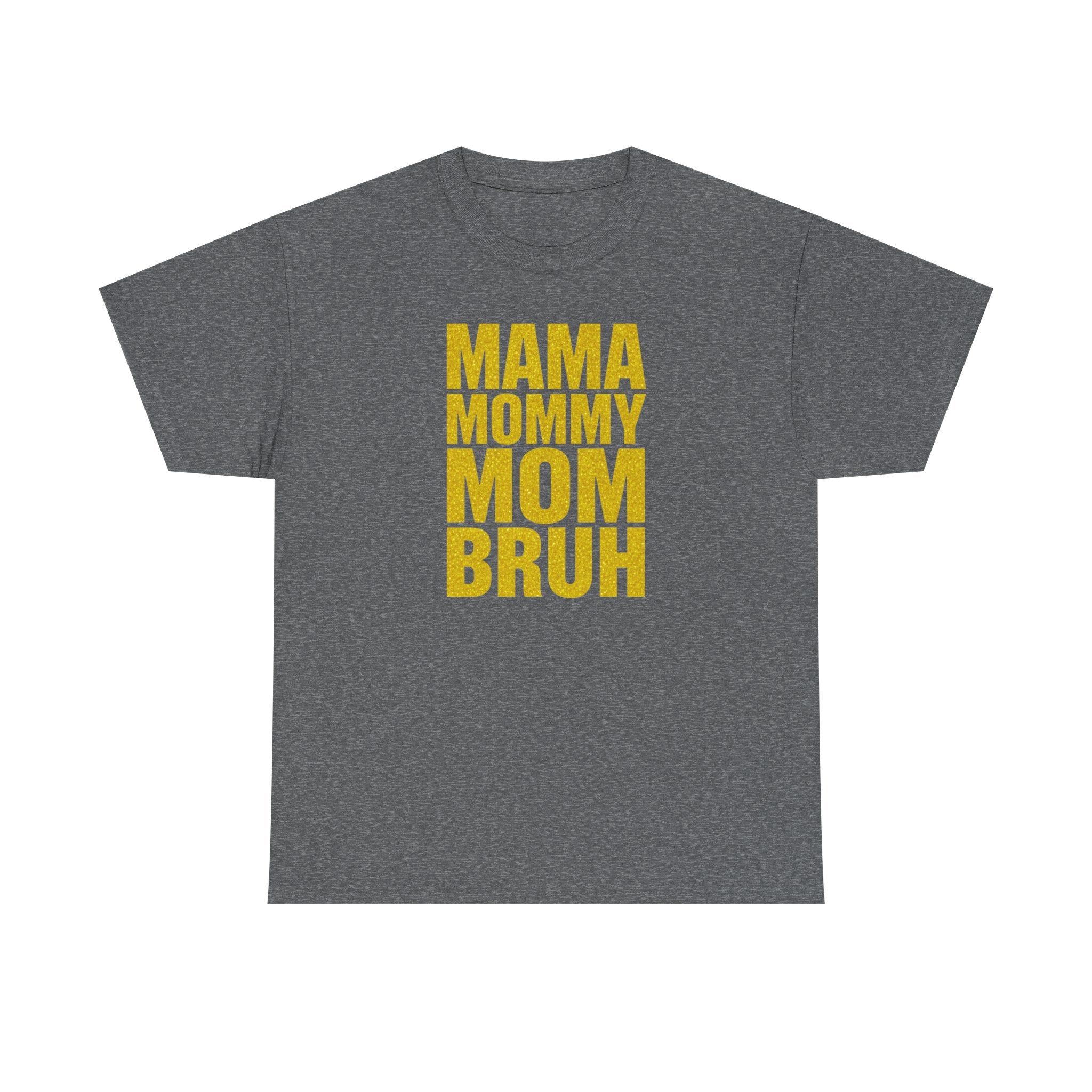 Unisex Heavy Cotton Tee, Mama Mommy Mom Bruh Shirt, Funny Mom Tee, Mom Life Shirt, Gift for Mom