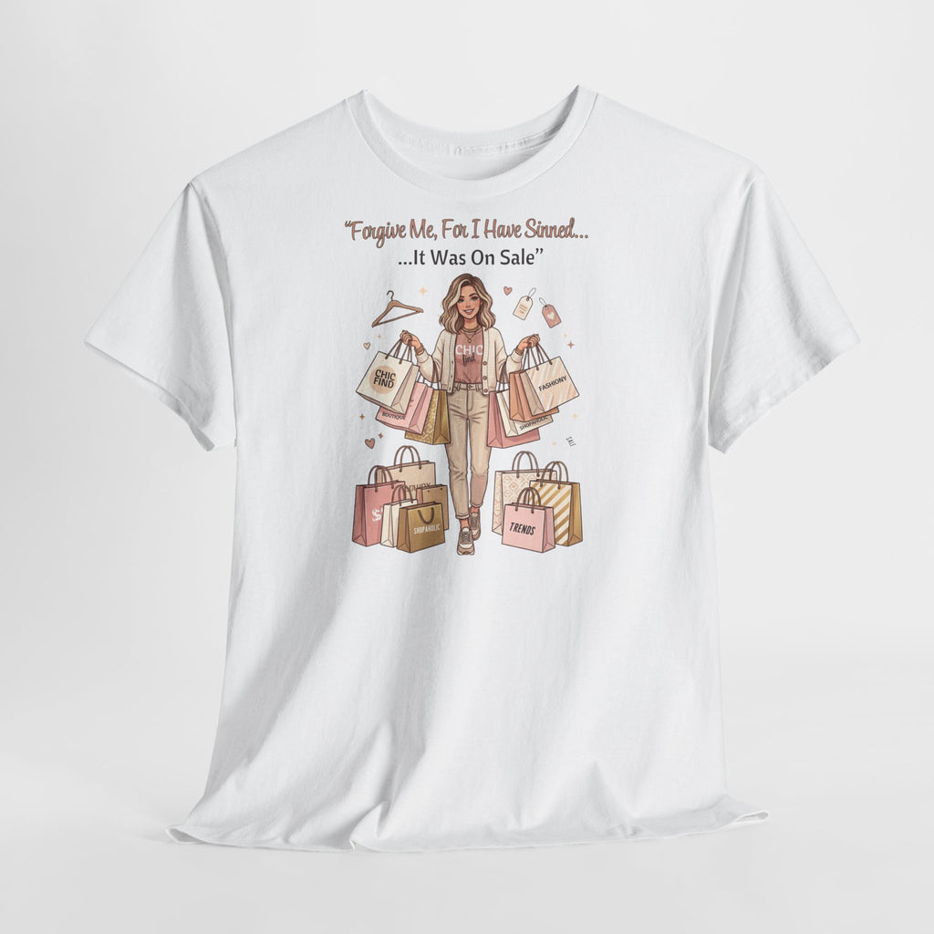 Unisex Heavy Cotton Tee, Forgive Me For I Have Sinned Funny Shopping Shirt, It Was On Sale Tee, Shopaholic Shirt, Retail Therapy Tee, Cute Fashion Shirt