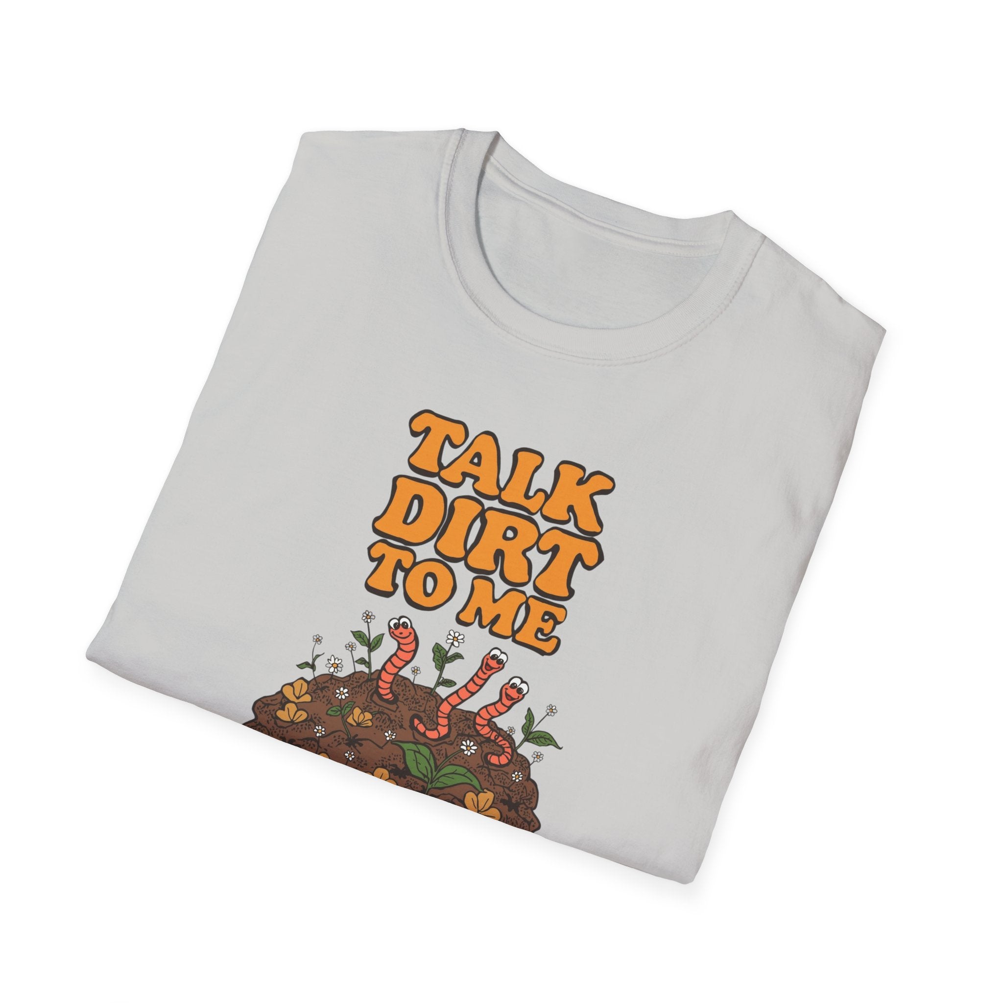 Unisex Softstyle T-Shirt,Talk Dirt To Me Shirt, Funny Gardener T-Shirt, Retro Gardening Tee, Plant Lover Gift, Spring Garden Shirt Women Men