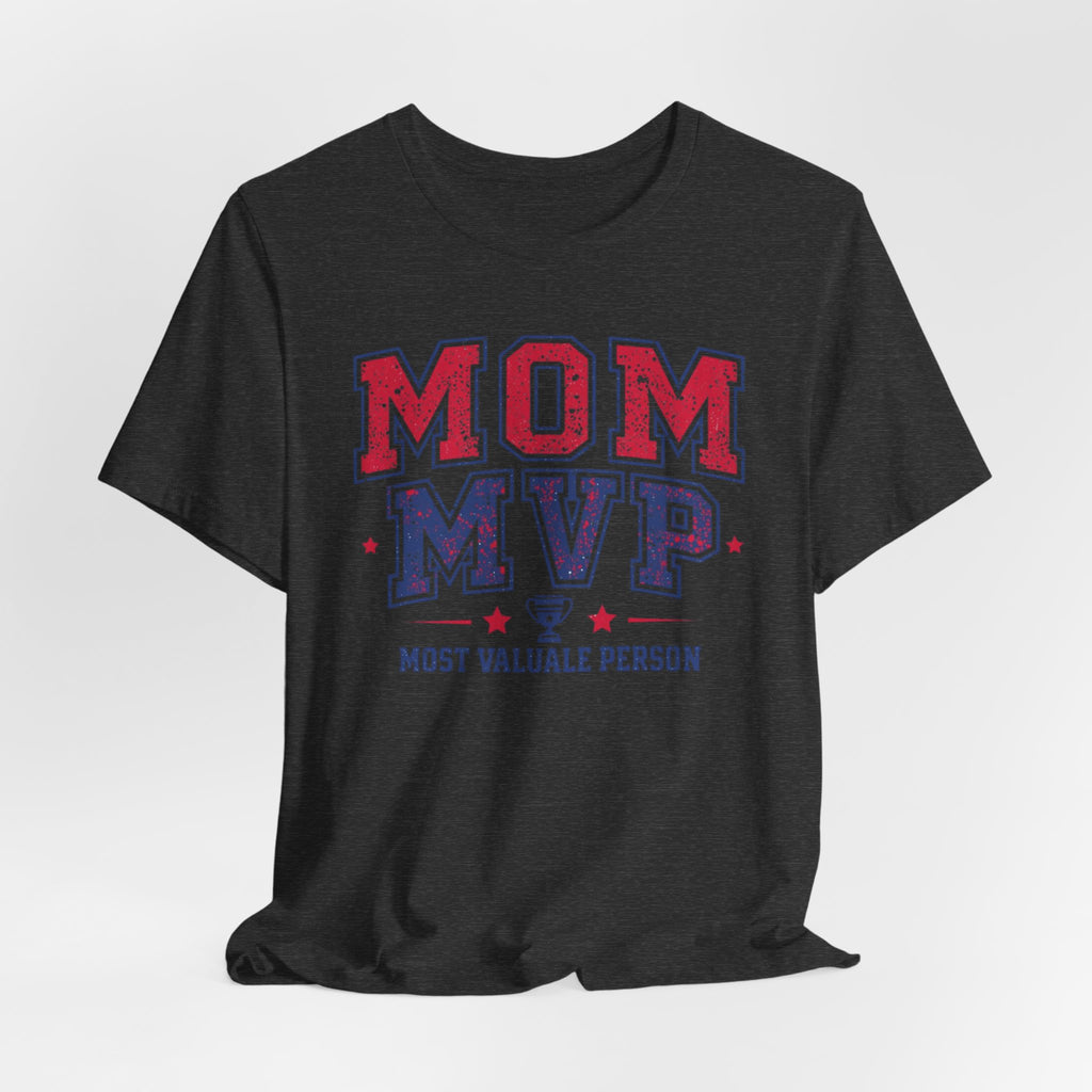 Unisex Jersey Short Sleeve Tee, Mother’s Day Mom MVP Shirt, Most Valuable Mom T-Shirt, Sports Mom Gift, Baseball Football Mom Tee, Athletic Varsity Style Shirt
