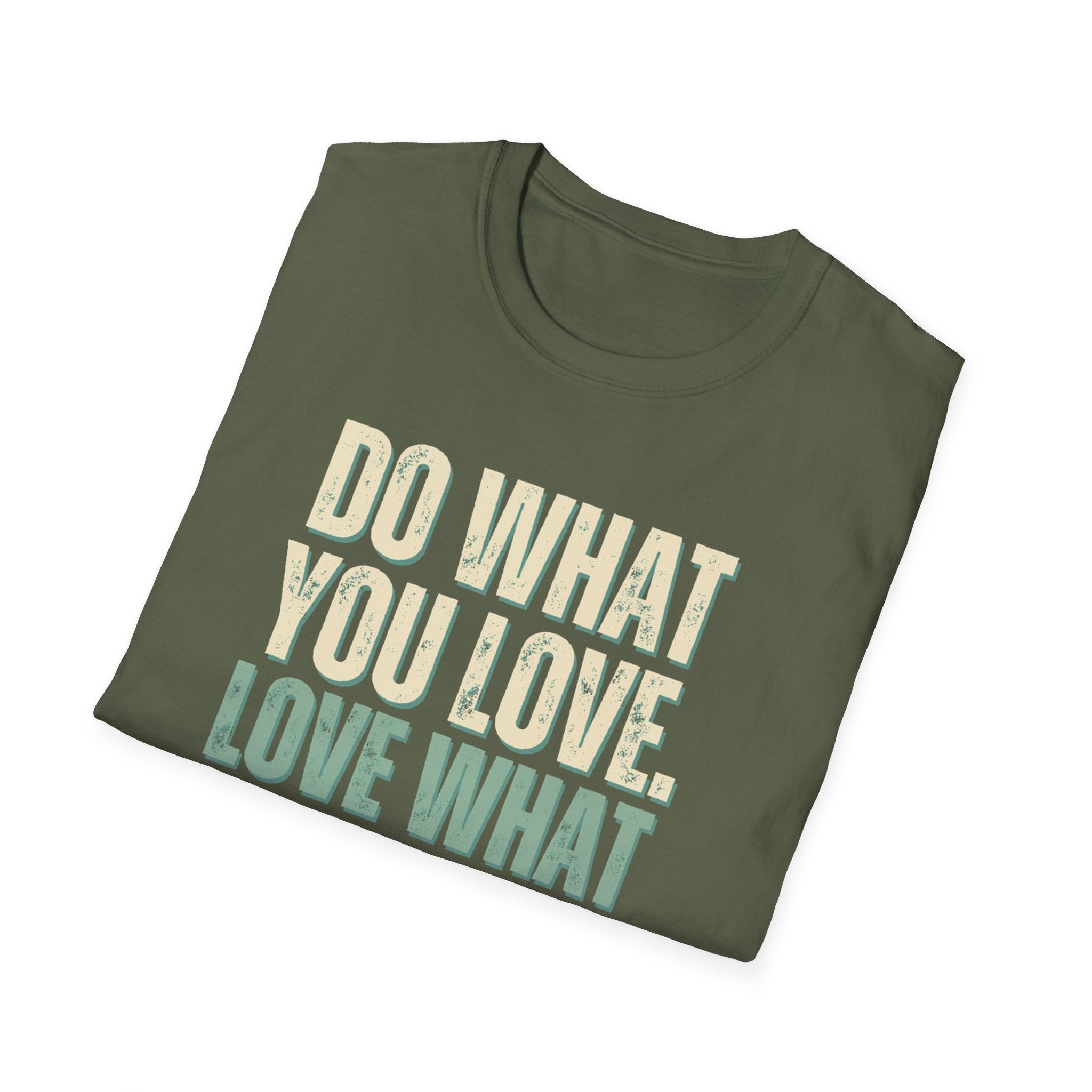 Unisex Softstyle T-Shirt, do what you love, love what you do