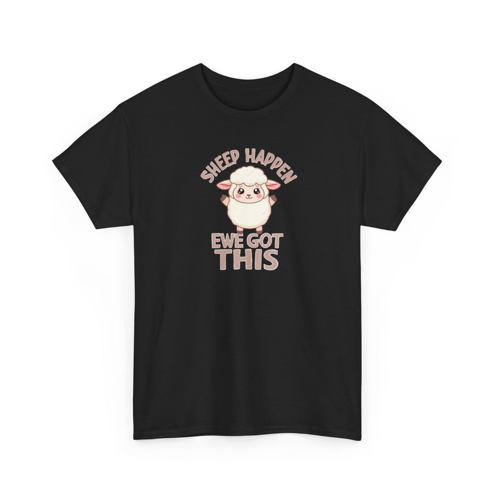Unisex Heavy Cotton Tee,Sheep Happen Ewe Got This Shirt, Motivational Sheep Tee, Cute Positive Animal Shirt, Encouragement Gift, Funny Sheep Pun T-Shirt