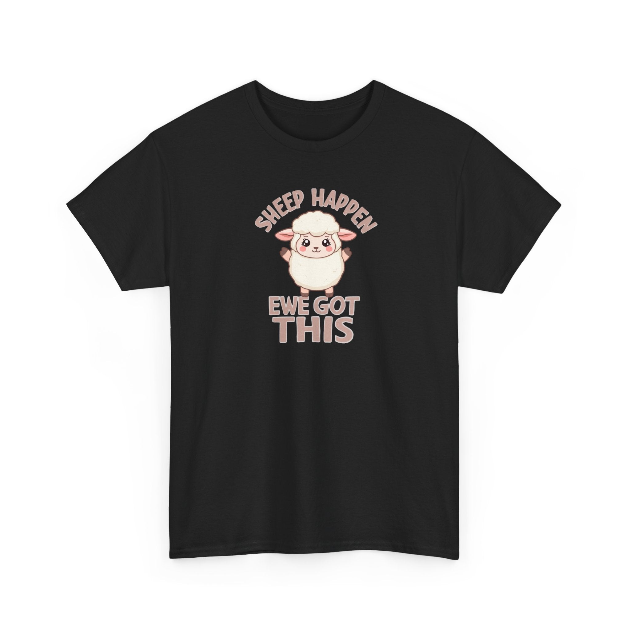 Unisex Heavy Cotton Tee,Sheep Happen Ewe Got This Shirt, Motivational Sheep Tee, Cute Positive Animal Shirt, Encouragement Gift, Funny Sheep Pun T-Shirt