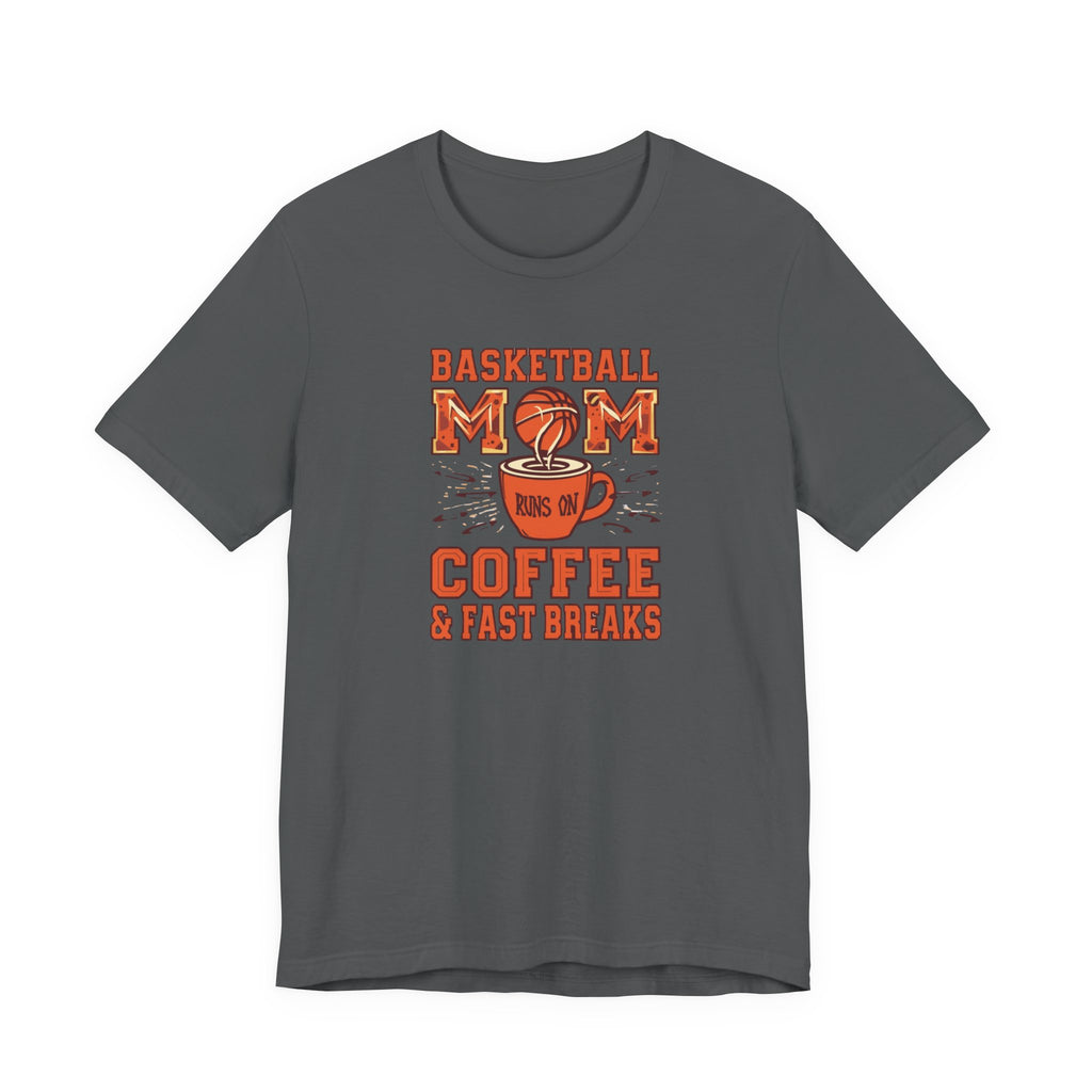 Unisex Jersey Short Sleeve Tee, Basketball Mom Shirt Runs on Coffee and Fast Breaks, Funny Sports Mom Tee, Mother’s Day Gift for Basketball Mom