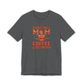Unisex Jersey Short Sleeve Tee, Basketball Mom Shirt Runs on Coffee and Fast Breaks, Funny Sports Mom Tee, Mother’s Day Gift for Basketball Mom
