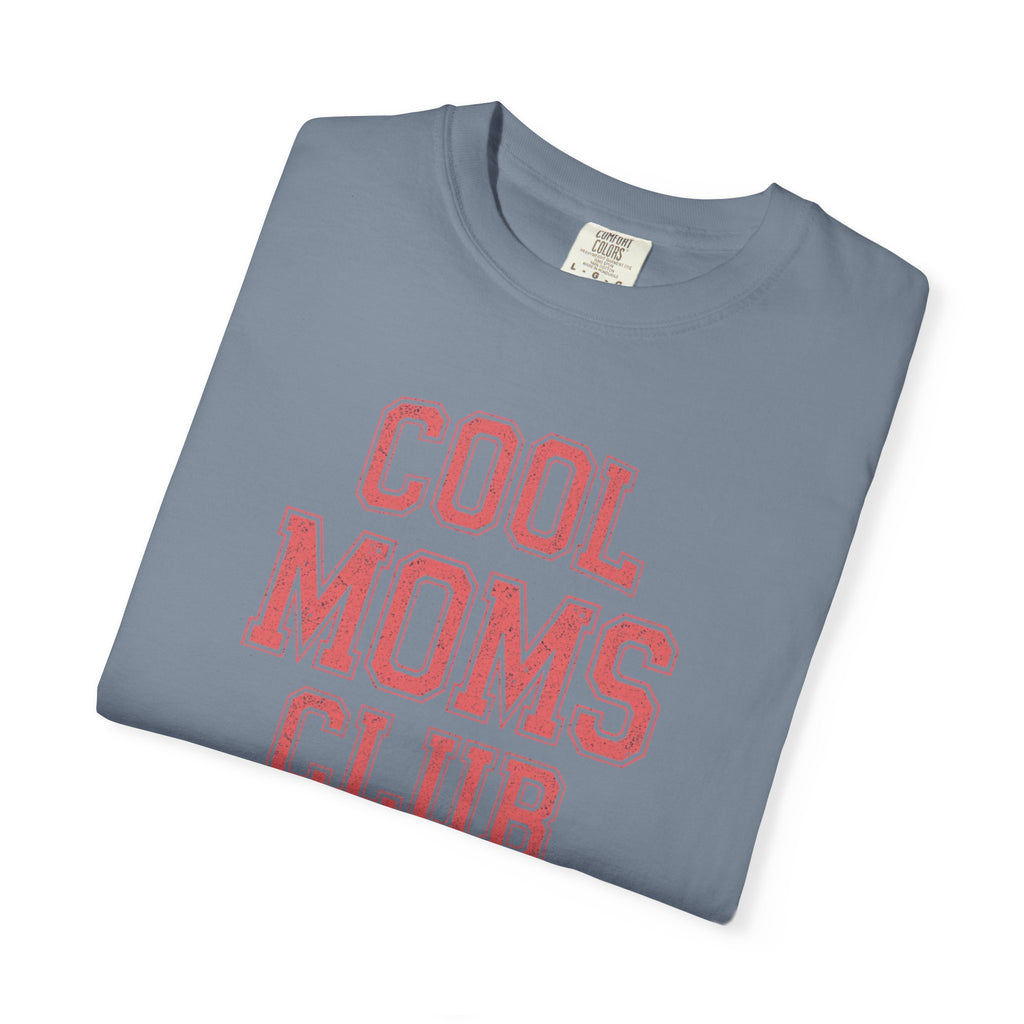 Unisex Garment-Dyed T-shirt, Cool Moms Club Shirt, Trendy Mom Tee, Retro Mom Shirt