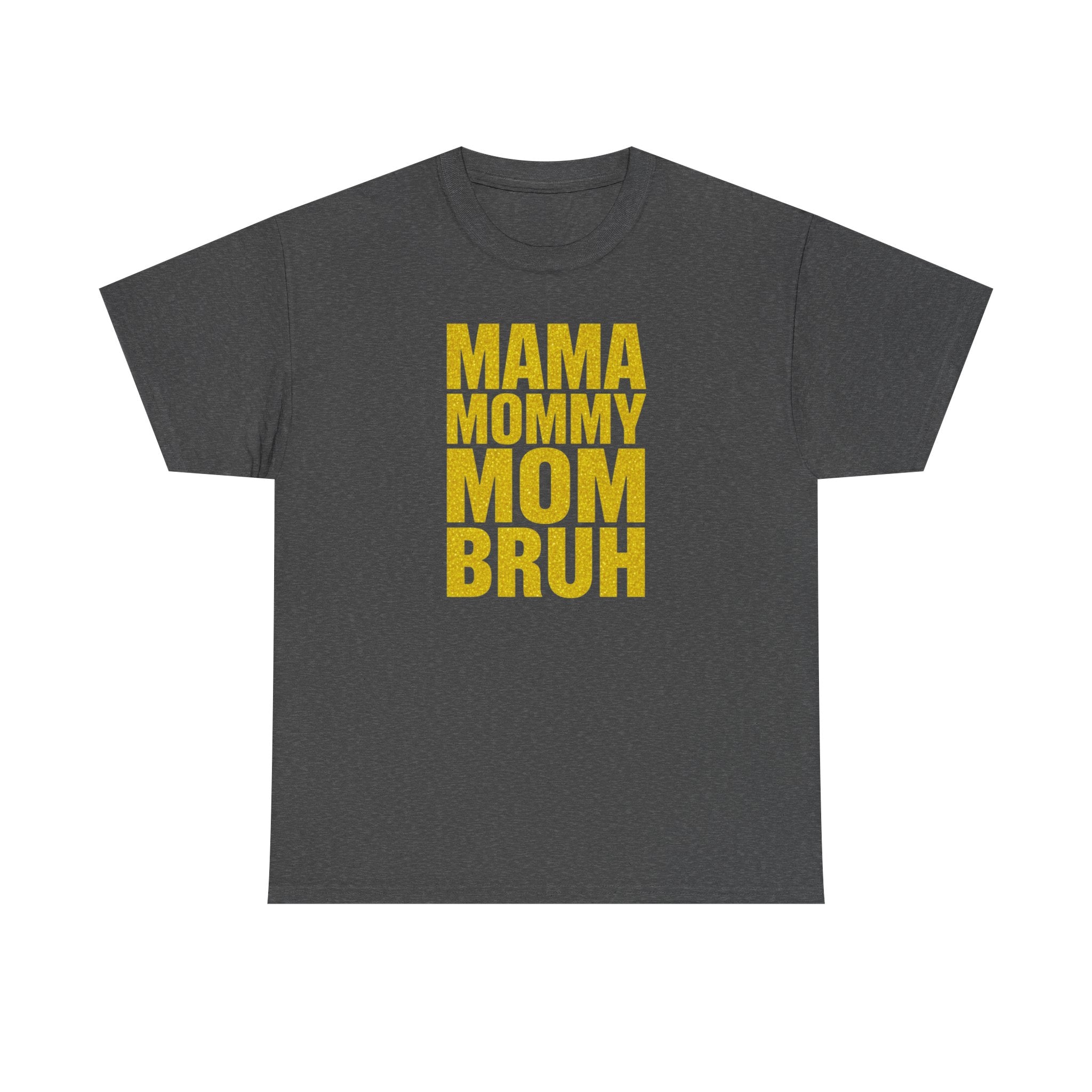 Unisex Heavy Cotton Tee, Mama Mommy Mom Bruh Shirt, Funny Mom Tee, Mom Life Shirt, Gift for Mom