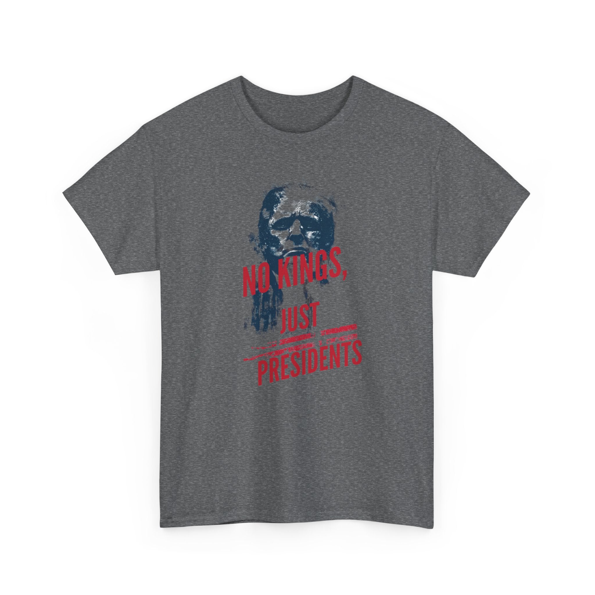 Unisex Heavy Cotton Tee, No Kings Just Presidents Shirt, Anti King Political Tee, Patriotic Protest Shirt, USA Freedom Shirt, American Flag Tee