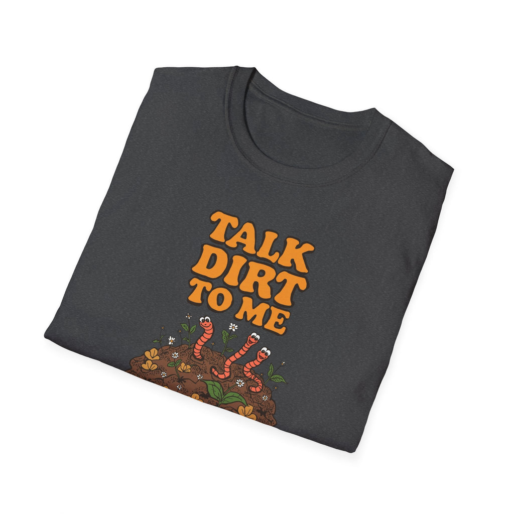 Unisex Softstyle T-Shirt,Talk Dirt To Me Shirt, Funny Gardener T-Shirt, Retro Gardening Tee, Plant Lover Gift, Spring Garden Shirt Women Men