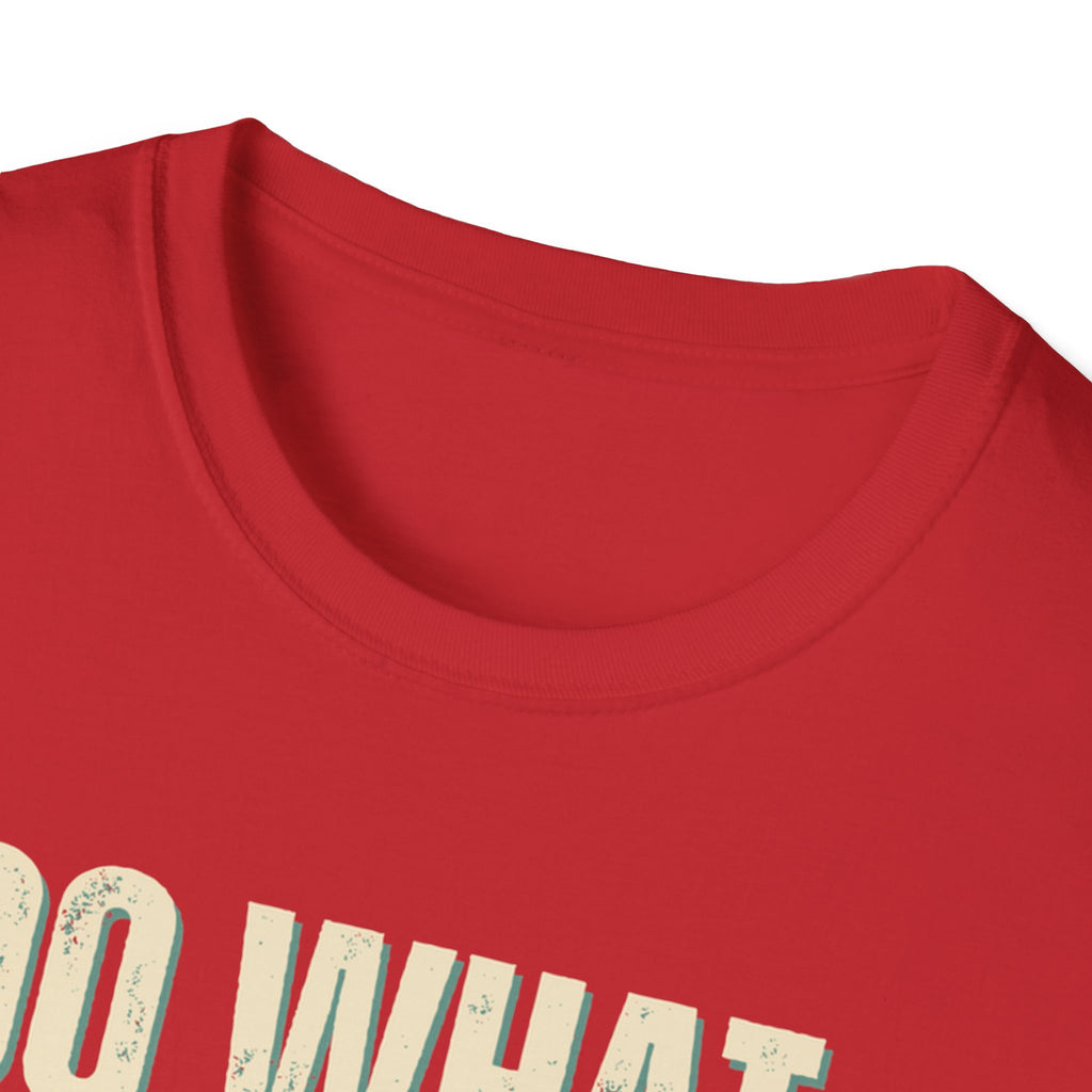 Unisex Softstyle T-Shirt, do what you love, love what you do