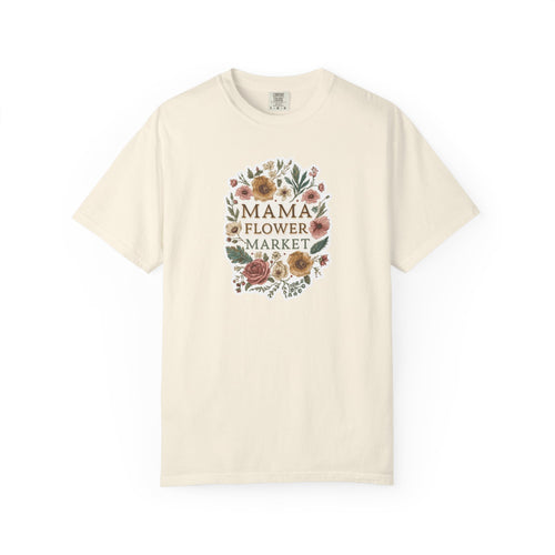 Unisex Garment-Dyed T-shirt, Mama Flower Market Shirt, Floral Mom Tee, Cottagecore Mom Shirt