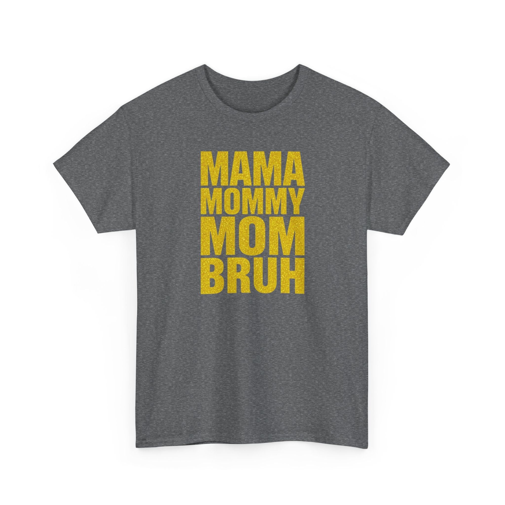 Unisex Heavy Cotton Tee, Mama Mommy Mom Bruh Shirt, Funny Mom Tee, Mom Life Shirt, Gift for Mom