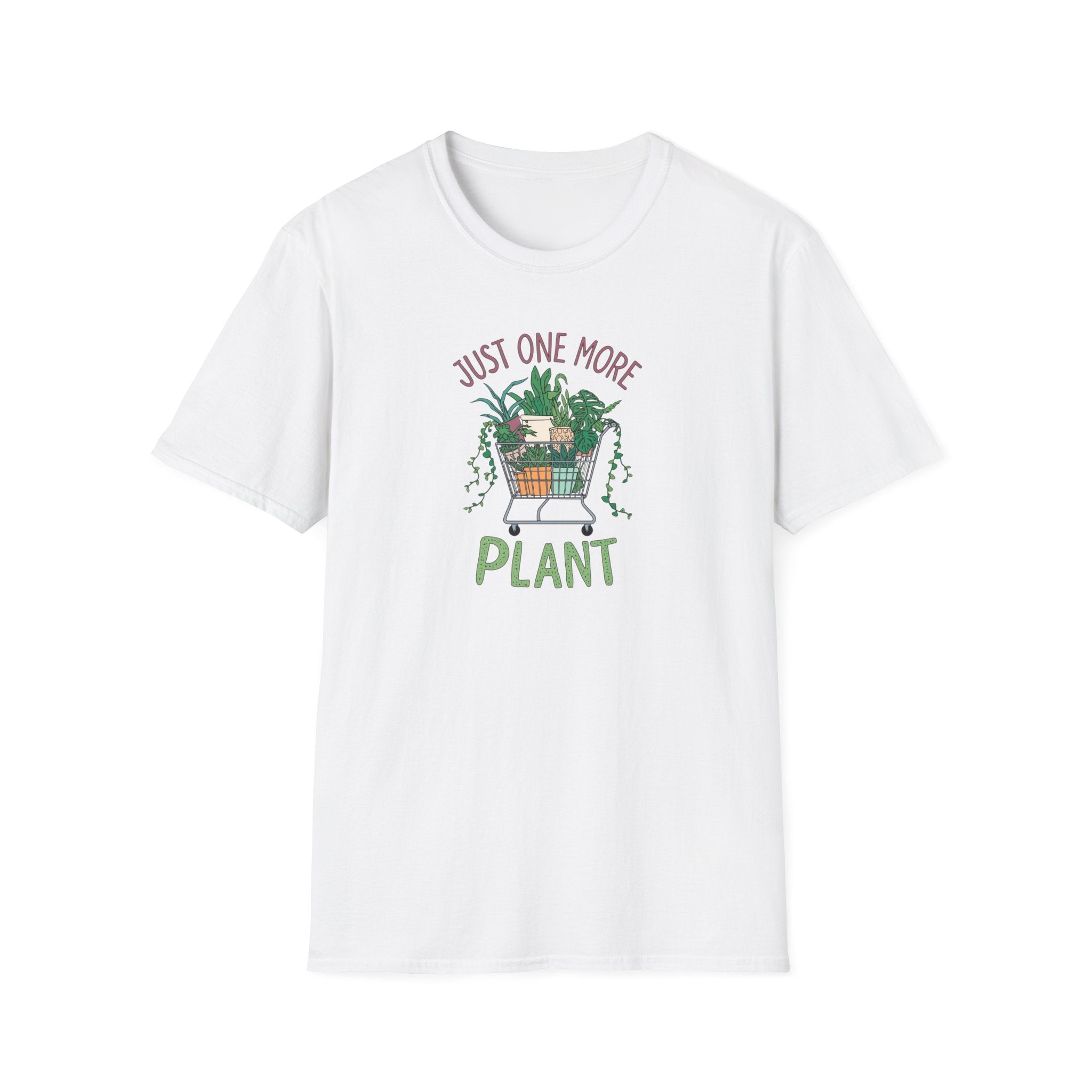 Unisex Softstyle T-Shirt, Just One More Plant Shirt, Plant Addiction Tee, Funny Garden Shirt, Plant Mom Gift, Spring Plant Lover T-Shirt