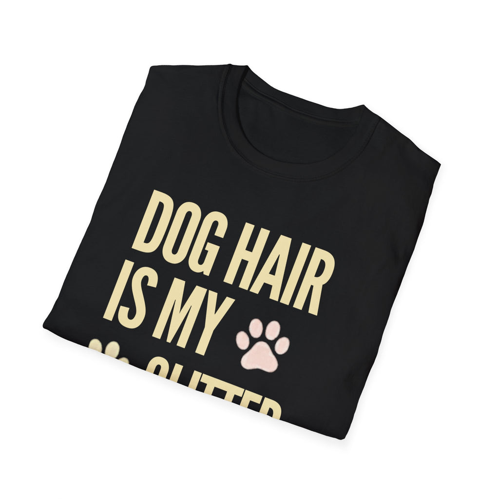 Unisex Softstyle T-Shirt, dog hair is my glitter, paws