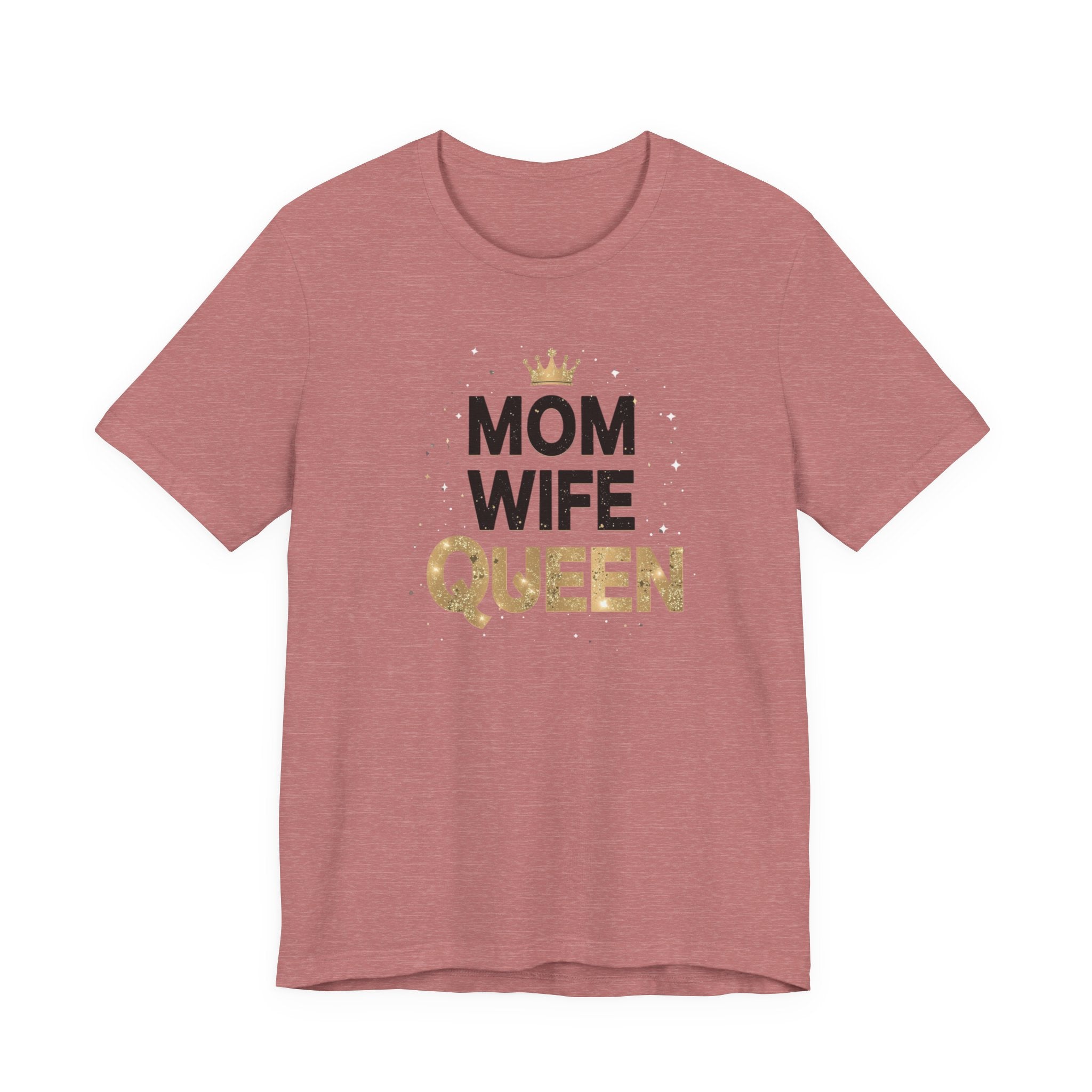 Unisex Jersey Short Sleeve Tee, Mom Wife Queen Shirt, Mother’s Day Gift, Empowered Mom Tee, Strong Mom Shirt, Gift for Mom, Trendy Women’s Graphic Tee