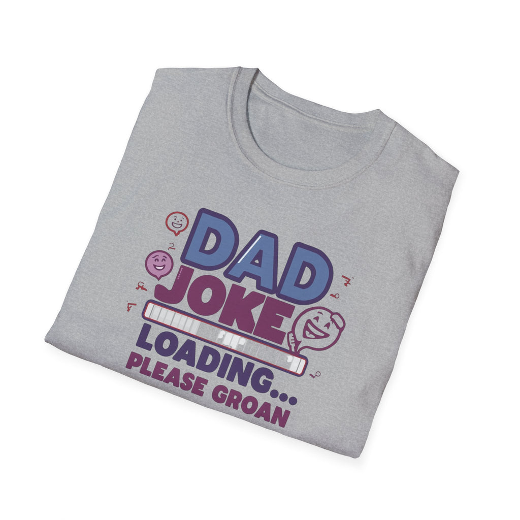 Unisex Softstyle T-Shirt,Dad Joke Loading Shirt, Funny Dad Joke Shirt, Father’s Day Humor Shirt