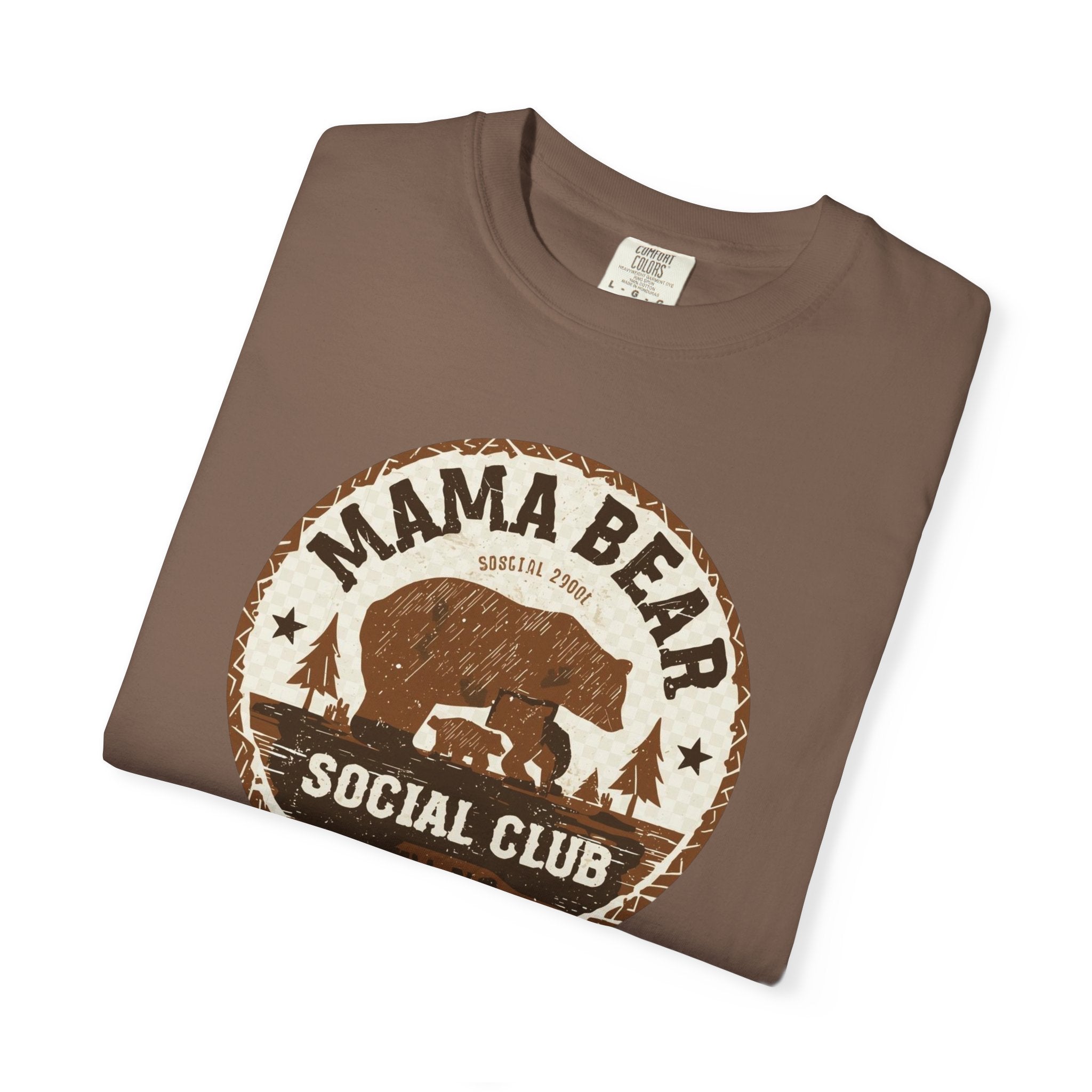 Unisex Garment-Dyed T-shirt, Mama Bear Social Club Shirt, Mama Bear Tee, Cute Mom Gift