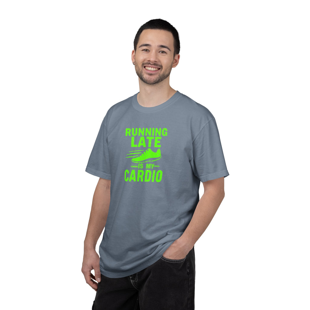 Unisex Garment-Dyed T-shirt,Running Late Is My Cardio Shirt, Funny Running Shirt, Gym Humor Tee, Runner Gift Shirt, Comfort Colors Fitness Tee
