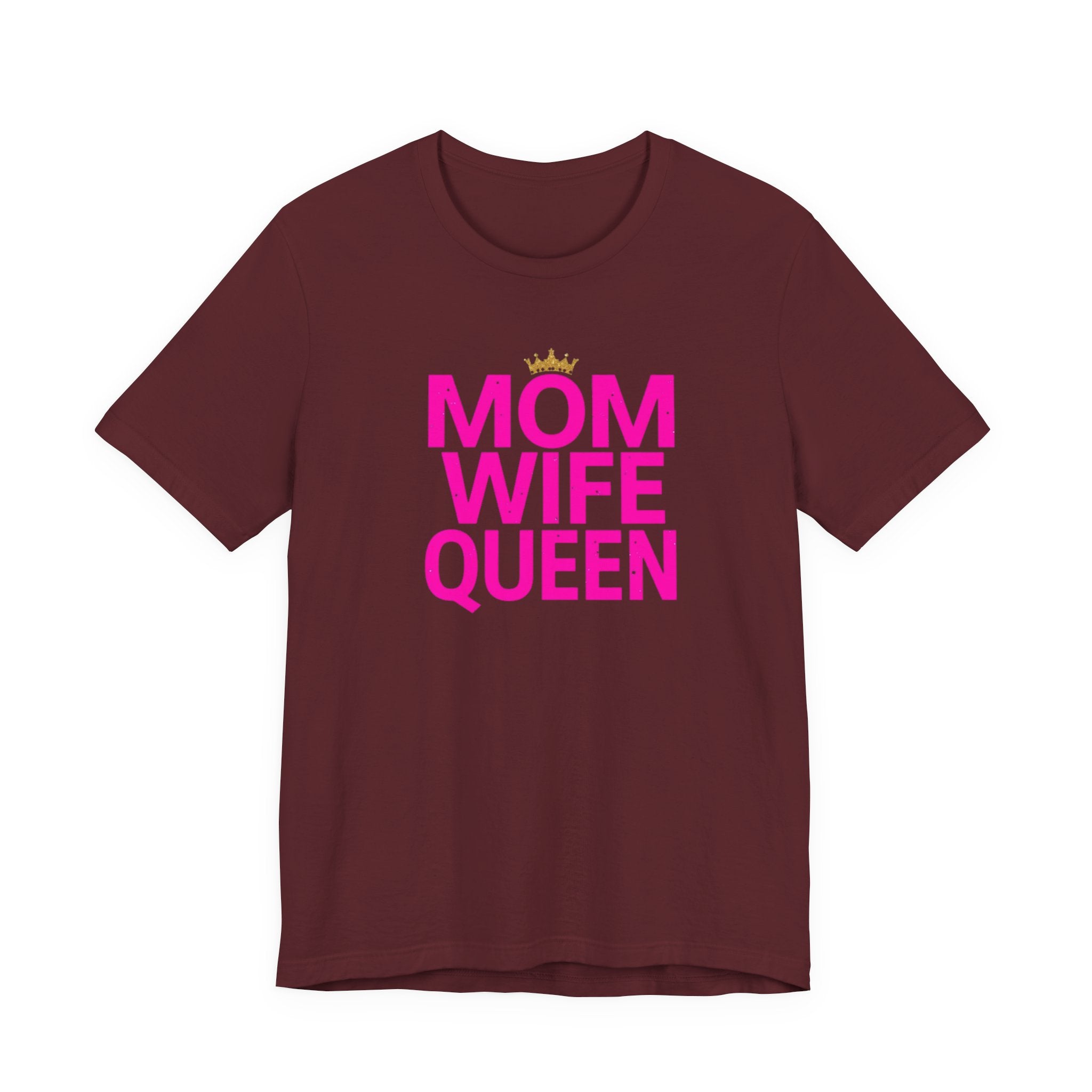 Unisex Jersey Short Sleeve Tee, Mom Wife Queen Shirt, Mother’s Day Gift, Empowered Mom Tee, Strong Mom Shirt, Gift for Mom, Trendy Women’s Graphic Tee