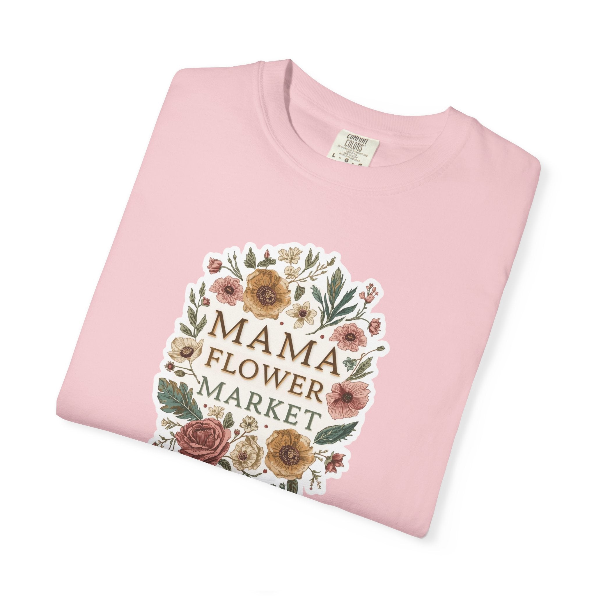 Unisex Garment-Dyed T-shirt, Mama Flower Market Shirt, Floral Mom Tee, Cottagecore Mom Shirt
