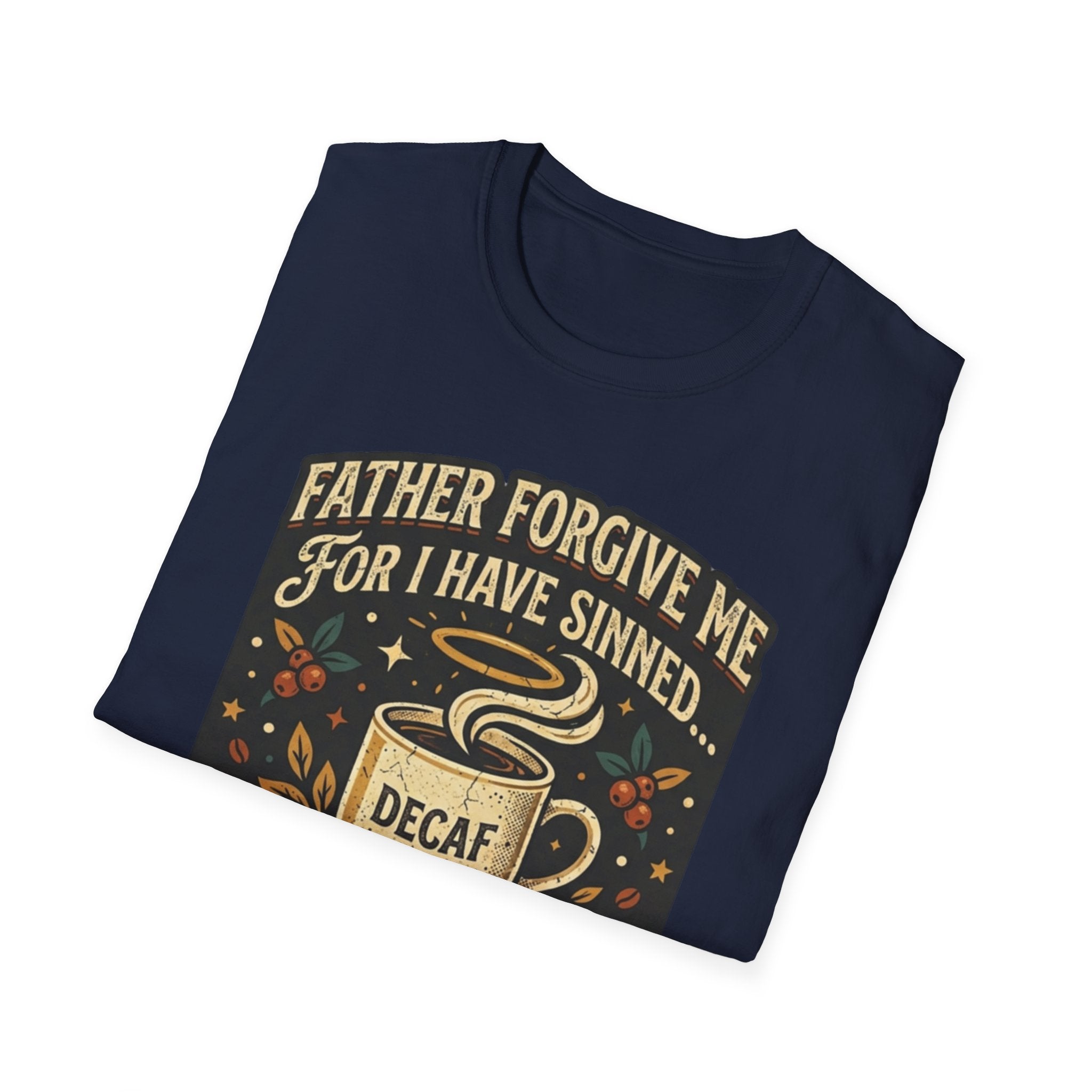 Unisex Softstyle T-Shirt, father forgive me for i have sinned