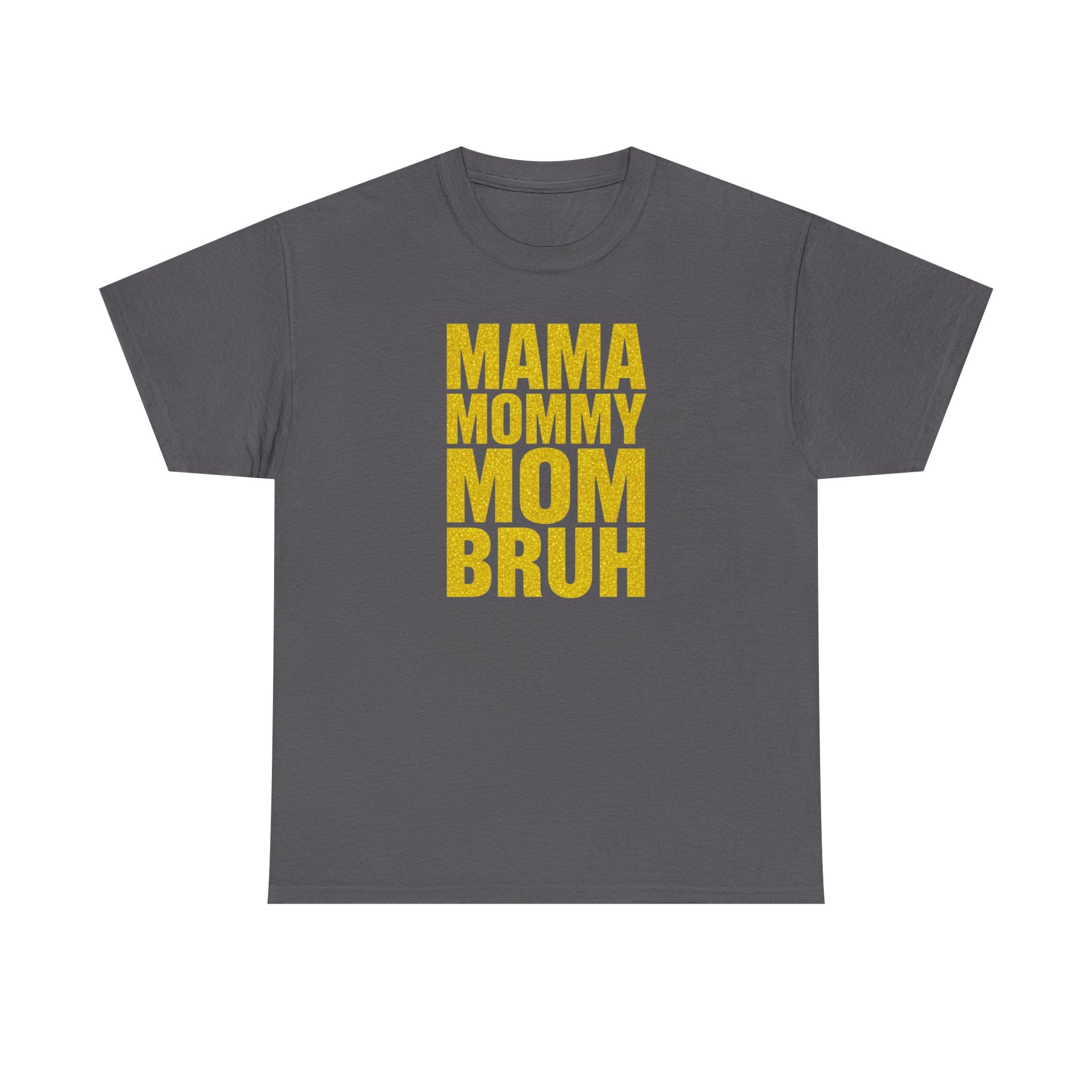 Unisex Heavy Cotton Tee, Mama Mommy Mom Bruh Shirt, Funny Mom Tee, Mom Life Shirt, Gift for Mom