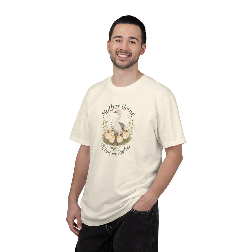Unisex Garment-Dyed T-shirt, Mother Goose Raised Me Right Shirt, Cute Mom Shirt, Mother’s Day Gift, Goose Family Tee, Sweet Mom Shirt