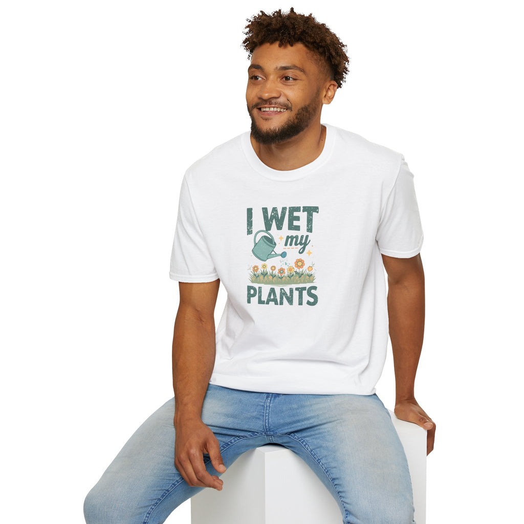 Unisex Softstyle T-Shirt,I Wet My Plants Shirt, Funny Plant Lover Tee, Gardening Humor Shirt, Spring Plant Mom Gift, Cute Garden Shirt