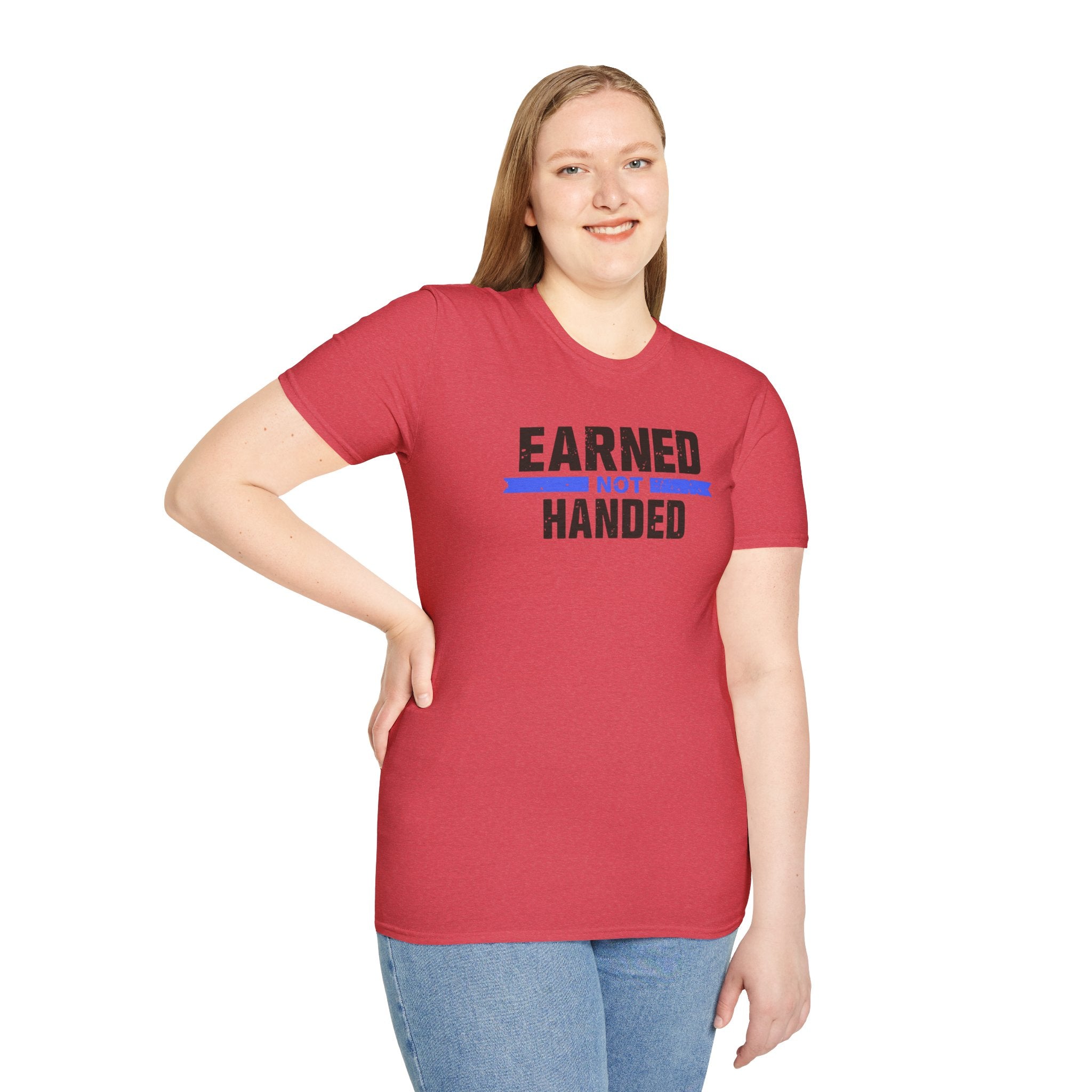 Unisex Softstyle T-Shirt, Quotes, "earned not handed"