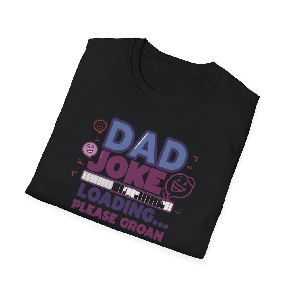 Unisex Softstyle T-Shirt,Dad Joke Loading Shirt, Funny Dad Joke Shirt, Father’s Day Humor Shirt
