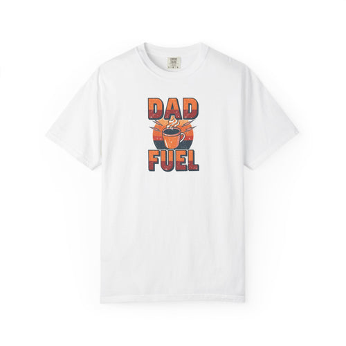 Unisex Garment-Dyed T-shirt,Dad Fuel Coffee Shirt, Funny Coffee Dad Shirt, Father’s Day Gift