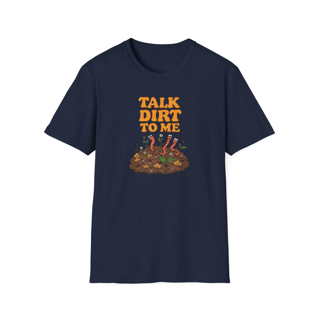 Unisex Softstyle T-Shirt,Talk Dirt To Me Shirt, Funny Gardener T-Shirt, Retro Gardening Tee, Plant Lover Gift, Spring Garden Shirt Women Men