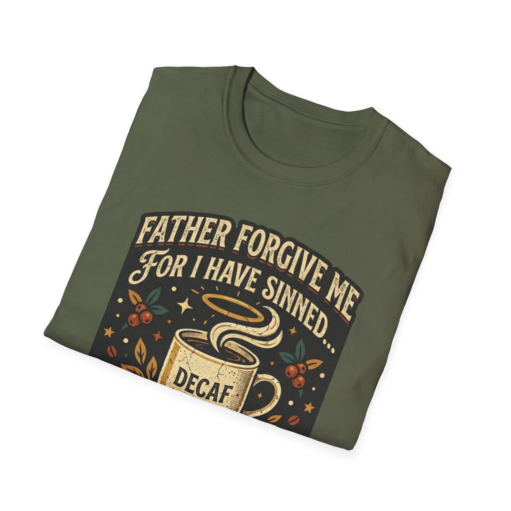 Unisex Softstyle T-Shirt, father forgive me for i have sinned