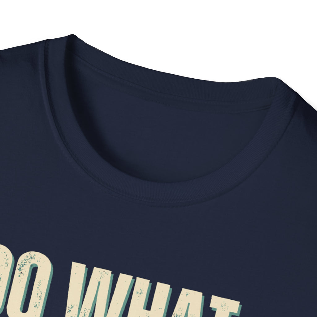 Unisex Softstyle T-Shirt, do what you love, love what you do