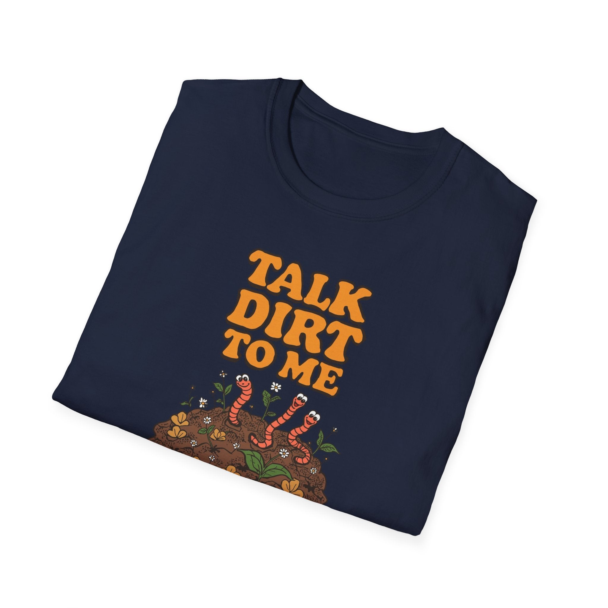 Unisex Softstyle T-Shirt,Talk Dirt To Me Shirt, Funny Gardener T-Shirt, Retro Gardening Tee, Plant Lover Gift, Spring Garden Shirt Women Men