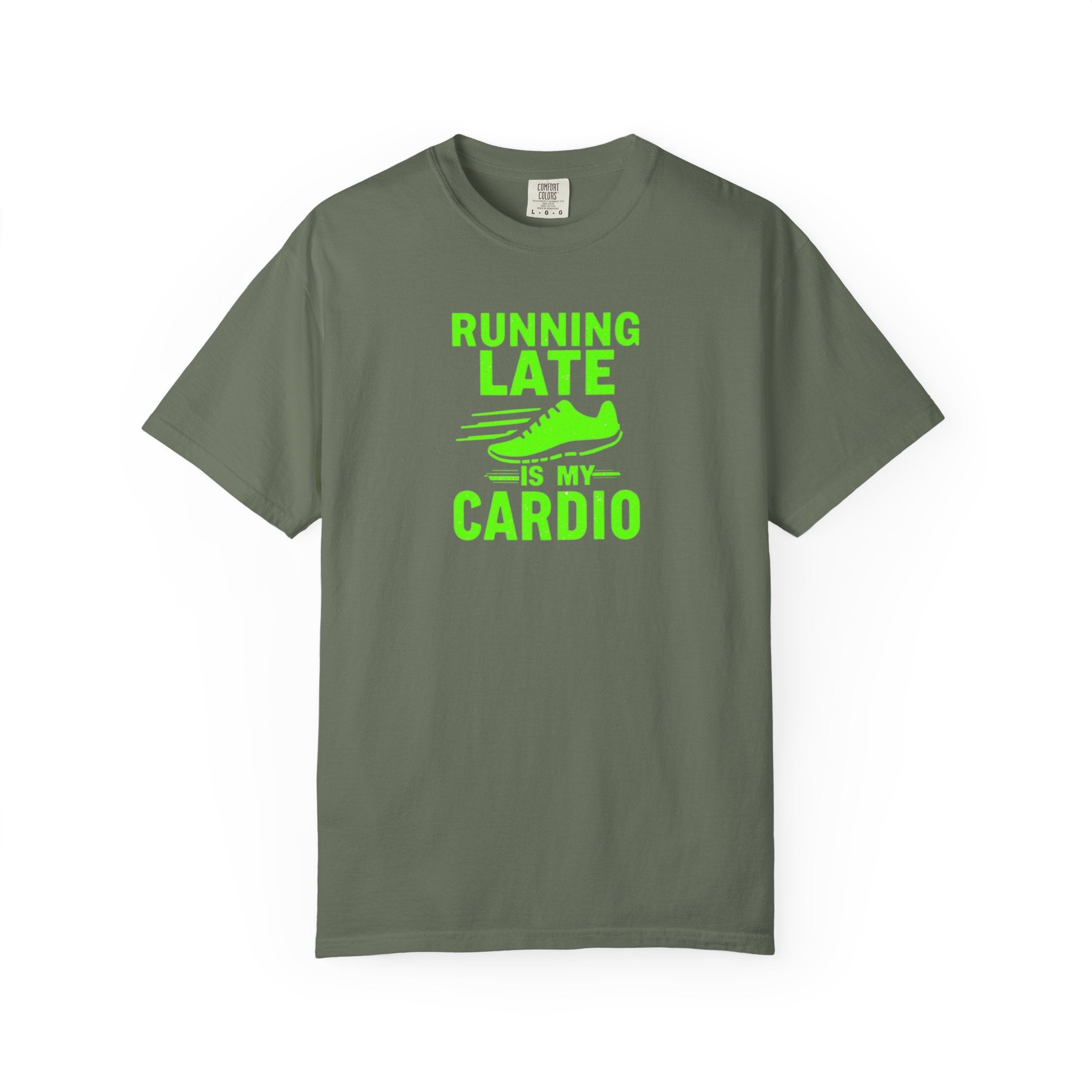 Unisex Garment-Dyed T-shirt,Running Late Is My Cardio Shirt, Funny Running Shirt, Gym Humor Tee, Runner Gift Shirt, Comfort Colors Fitness Tee
