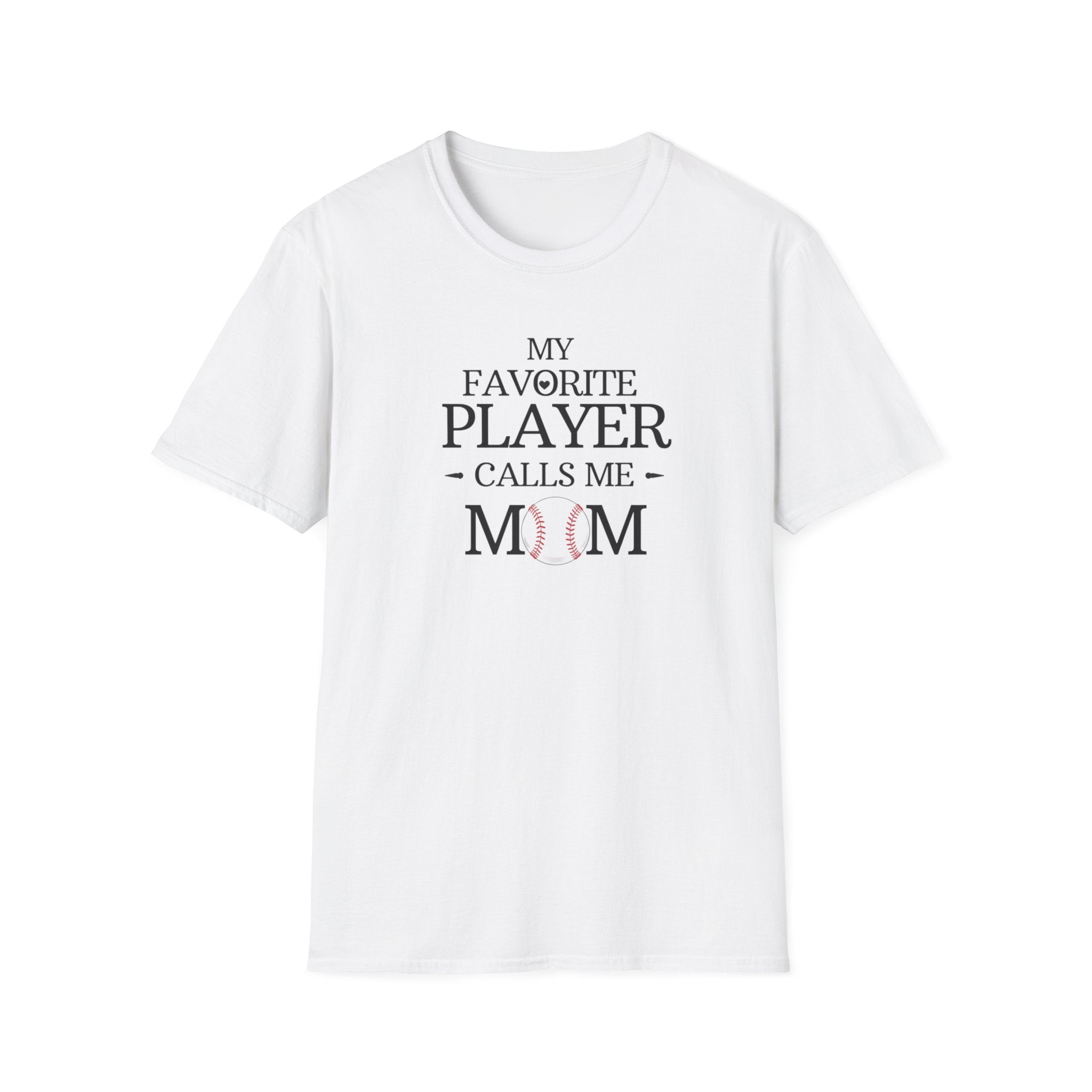 Unisex Softstyle T-Shirt, My Favorite Player Calls Me Mom Shirt, Sports Mom Gift, Mother’s Day Tee, Proud Mom Shirt, Football Baseball Soccer Mom