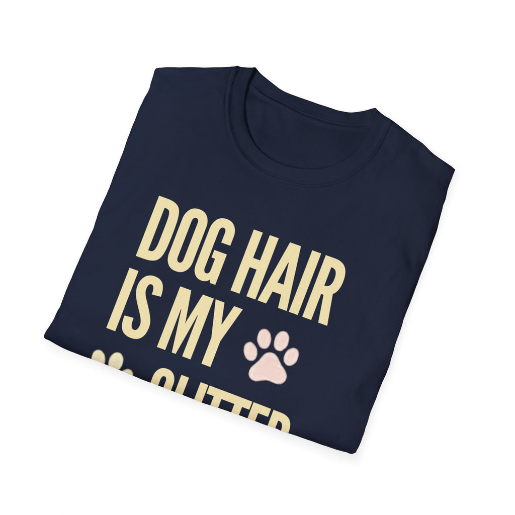Unisex Softstyle T-Shirt, dog hair is my glitter, paws